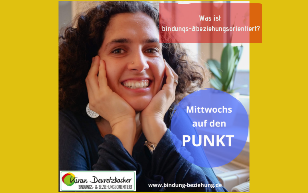 Was ist bindungs-& beziehungsorientiert?