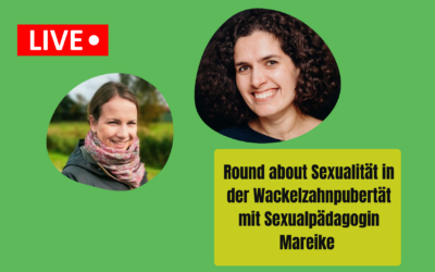 Sexualität und Wackelzahnpubertät