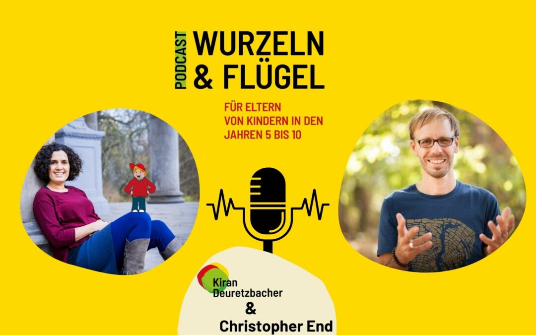 Folge 27 Angst & Wut in der Wackelzahnpubertät beruhigen und berühren – Gespräch mit Christopher End