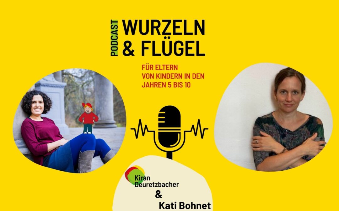Folge 33 – Regulation von Gefühlen: Warum das Wissen über das kindliche Nervensystem für unser Kind und uns entscheidend ist für einen gesunden Umgang mit Stress und Emotionen – Expertengespräch mit Kati Bohnet