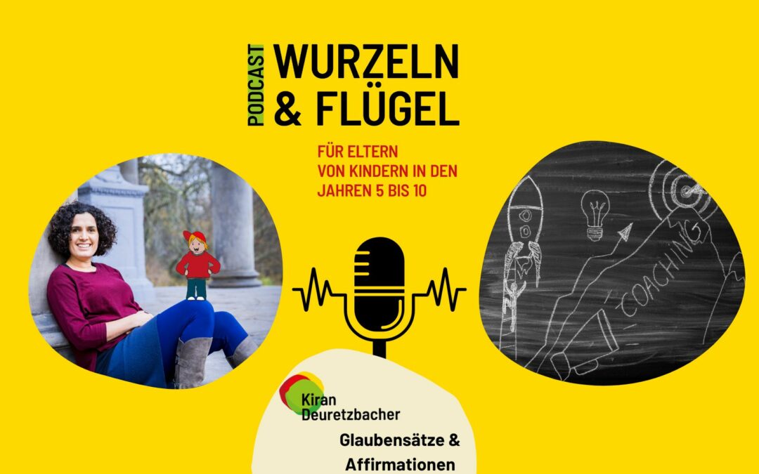 #62 Glaubenssätze, Affirmationen und Nervensystem – über Chancen & Grenzen von Coaching & Beratung