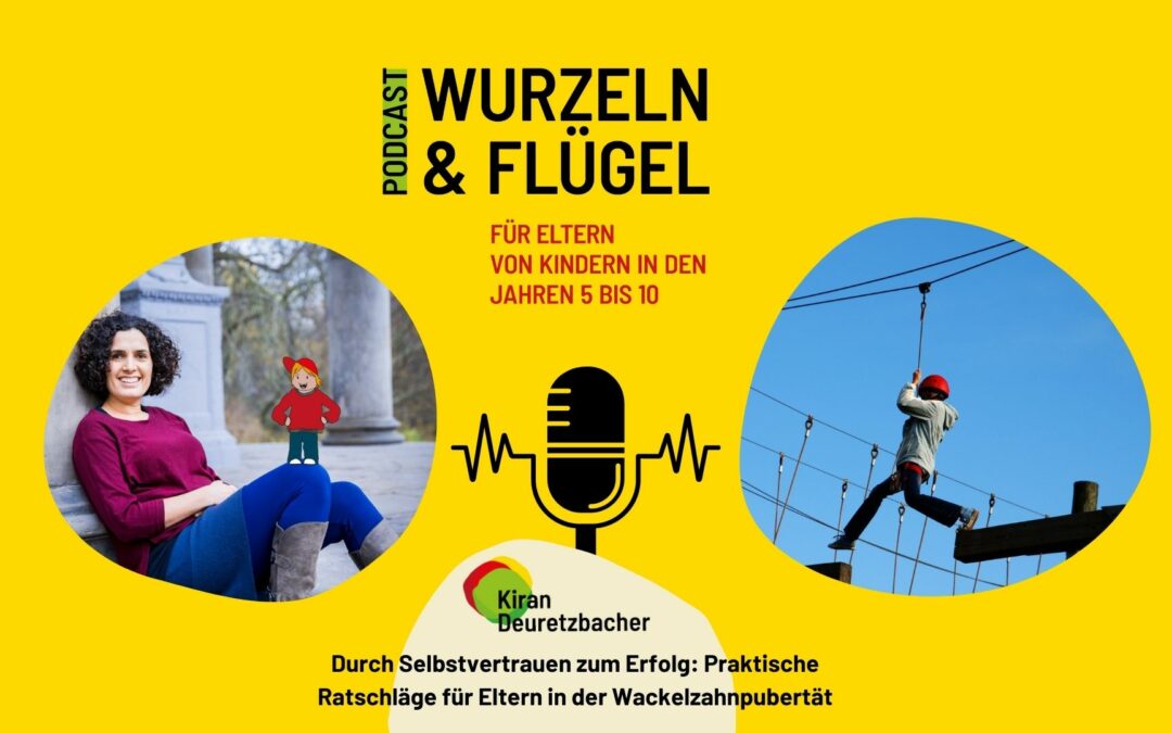 #81 Durch Selbstvertrauen zum Erfolg: Praktische Ratschläge für Eltern in der Wackelzahnpubertät