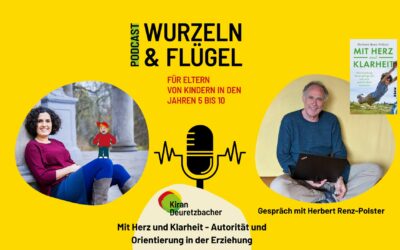#97 Mit Herz und Klarheit – Gespräch mit Erziehungsexperte und Kinderarzt Herbert Renz-Polster