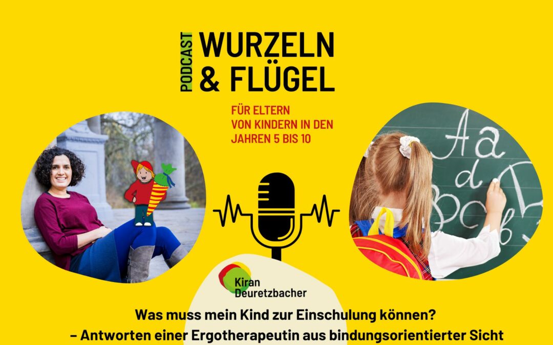 #106 Was muss mein Kind zur Einschulung können? – Antworten einer Ergotherapeutin aus bindungsorientierter Sicht