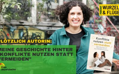 #112 Plötzlich Autorin: Meine Geschichte hinter “Konflikte nutzen statt vermeiden”