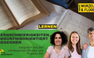 #115 Lernschwierigkeiten bedürfnisorientiert begegnen – Gespräch mit den Lernexperten Monika und Thomas Abt