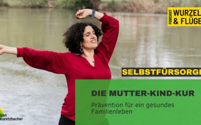 #118 Mutter-Kind-Kur: Prävention für ein gesundes Familienleben