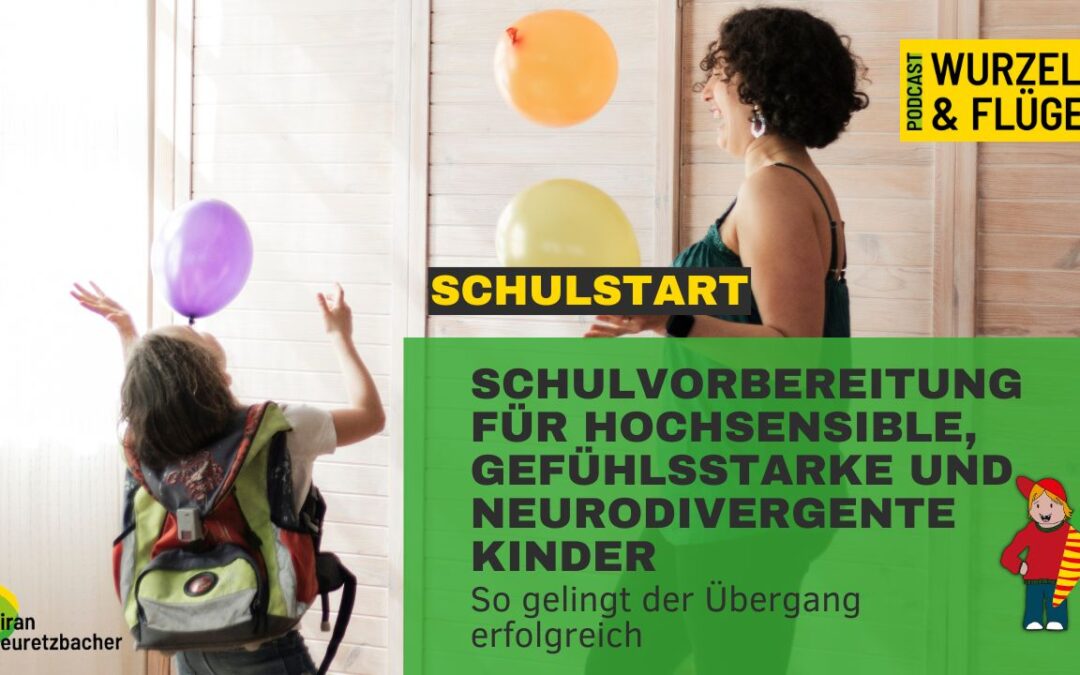 #125 Schulvorbereitung für dein hochsensibles, gefühlsstarkes oder neurodivergentes Kind
