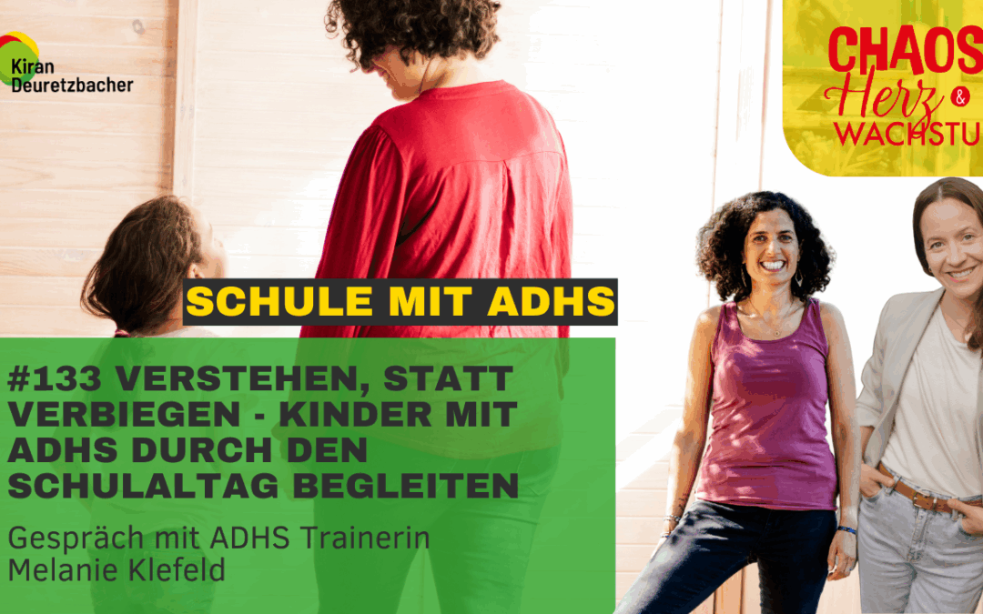 #133 – Verstehen statt verbiegen – Kinder mit ADHS durch den Schulalltag begleiten (Interview mit Melanie Klefeldt)