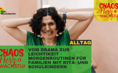 #136 – Vom Drama zur Leichtigkeit – Morgenroutinen für Familien mit Kita – und Schulkindern