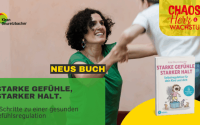 #140 – Starke Gefühle, Starker Halt! 3 Schritte zu einer gesunden Gefühlsregulation