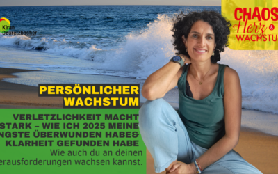 #145 – Verletzlichkeit macht stark – wie ich 2025 meine Ängste überwunden habe& Klarheit gefunden habe