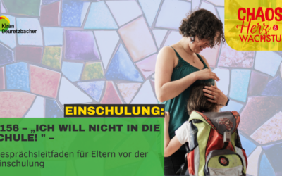 #156 – „Ich will nicht in die Schule!“ – Gesprächsleitfaden für Eltern vor der Einschulung