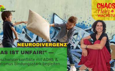 #158 – „Das ist unfair!“ — Geschwisterkonflikte mit ADHS & Autismus bindungsstark begleiten